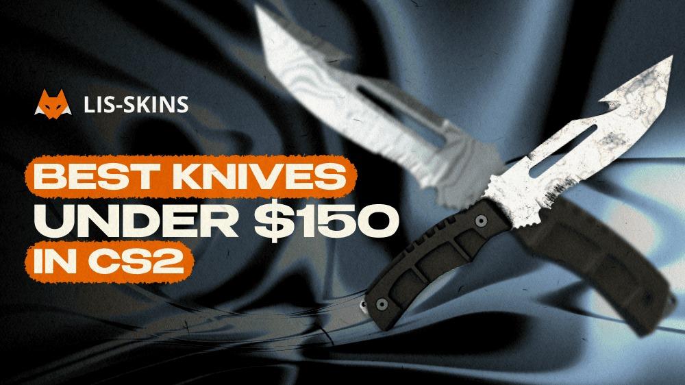 Best Knives Under $150 in CS2