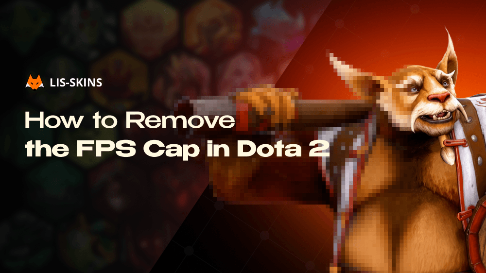 How to Remove the FPS Cap in Dota 2: Complete Guide to Unlocking Your Frame Rate